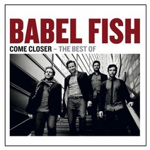 BABEL FISH - COME CLOSER: THE BEST OF BABEL FISH EU수입반, 1CD