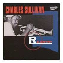 Charles Sullivan - Re-Entry 영국수입반, 1CD