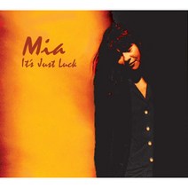 Mia - It’s Just Luck 일본수입반, 1CD