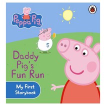 Daddy Pig's Fun Run : Daddy Pig's Fun Run My First Storybook, LADYBIRD BOOKS