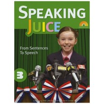 SPEAKING JUICE. 3:FROM SENTENCES TO SPEECH(STUDENT BOOK)*, 이퍼블릭(E PUBLIC)