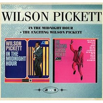 Wilson Pickett - In The Midnight Hour + The Exciting Wilson Pickett 영국수입반, 1CD