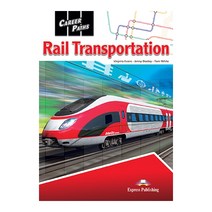 CAREERPATHS : RAIL TRANSPORTATION 직무영어 철도 수송 계열, Express Publishing