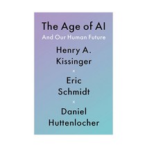The Age of AI:And Our Human Future, Little Brown and Company