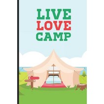 (영문도서) Live Love Camp: Trendy Summer Camp Notebook Vacation Memories Diary Kids Draw and Write Ca... Paperback, Independently Published, English, 9781080683901