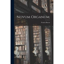 (영문도서) Novum Organum; Paperback, Legare Street Press, English, 9781015466555