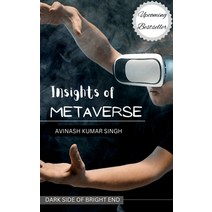 (영문도서) Insights of Metaverse Paperback, Notion Press, English, 9798888332511