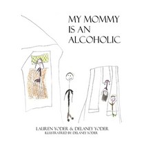 My Mommy is an Alcoholic Paperback, Createspace Independent Publishing Platform
