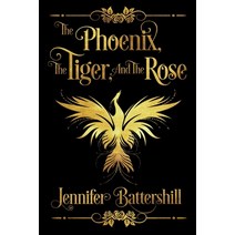 The Phoenix the Tiger and the Rose Paperback, Indy Pub, English, 9781087954189