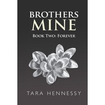 Brothers Mine: Book 2: Forever Paperback, Independently Published, English, 9798576629732