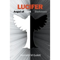 (영문도서) Lucifer: Angel of Light or Darkness Paperback, Rwg Publishing, English, 9798201383107