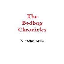 (영문도서) The Bedbug Chronicles Hardcover, Lulu.com