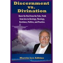 Discernment vs. Divination: Know the Real from the Fake Truth from Lies in Ideology Theology Doct... Paperback, Servants House of Prayer, Publishing, and Pro