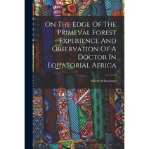 (영문도서) On The Edge Of The Primeval Forest Experience And Observation Of A Doctor In Equatorial Africa Paperback, Hassell Street Press, English, 9781014009425