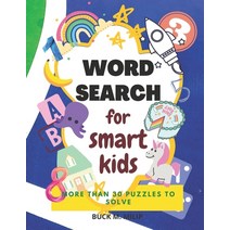 word search for smart kids: more than 30 puzzles to solve Paperback, Independently Published, English, 9798677954498