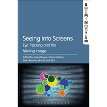 Seeing into Screens: Eye Tracking and the Moving Image Paperback, Bloomsbury Publishing PLC