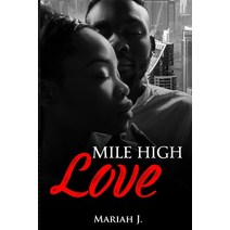 Mile High Love: (Book One of the Planez Series) Paperback, Blue Rose Publishing