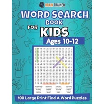 Word Search Book For Kids Ages 10-12 - 100 Large Print Find A Word Puzzles Paperback, Brain Trainer