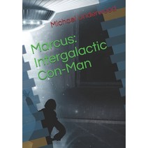 Marcus: Intergalactic Con-Man Paperback, Independently Published