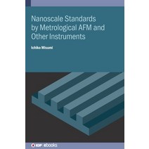 (영문도서) Nanoscale Standards by Metrological AFM and Other Instruments Hardcover, IOP Publishing Ltd, English, 9780750331890