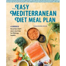 The Easy Mediterranean Diet Meal Plan: 4 Weeks to Jumpstart Your Journey to Lifelong Health Paperback, Rockridge Press, English, 9781641526302