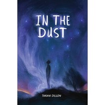 (영문도서) In The Dust Paperback, Takani Dillon, English, 9780645201604