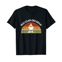 Nou Gaan Ons Braai South African BBQ lovers Grilling Apparel T-Shirt, 1, Black