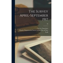 (영문도서) The Survey April-September 1917; 38 Hardcover, Legare Street Press, English, 9781015381377