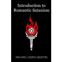 (영문도서) Introduction to Romantic Satanism Paperback, Independently Published, English, 9798622308406