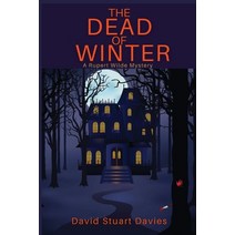(영문도서) The Dead of Winter: A Rupert Wilde Mystery Paperback, Level Best Books, English, 9781685120887