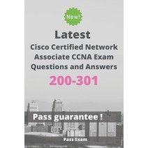Latest Cisco Certified Network Associate CCNA Exam 200-301 Questions and Answers: Guide for Real Exam Paperback, Independently Published
