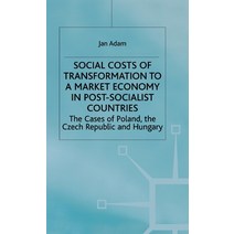 (영문도서) Social Costs of Transformation to a Market Economy in Post-Socialist Countries: The Case of P... Hardcover, Palgrave MacMillan, English, 9780312221607