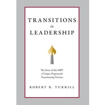 Transitions in Leadership: The Story of the MBV Hardcover, FriesenPress