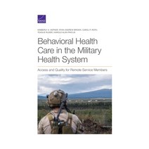 Behavioral Health Care in the Military Health System: Access and Quality for Remote Service Members Paperback, RAND Corporation, English, 9781977405401