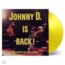 [LP] The Fatal Flowers (더 파탈 플라워즈) - Johnny D. is Back! 3집 [옐로우 컬러 LP]