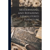 (영문도서) Modernizing and Repairing Upholstered Furniture Paperback, Hassell Street Press, English, 9781014763365