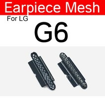 LG G 스타일로 G3 G4 G6 G8S K8 K9 K10 2017 2018 V20 V50 X 파워 2 4 Q710 이어 스피커 방진 플렉스 케이블 용 피스 메쉬, [04] G6 G600