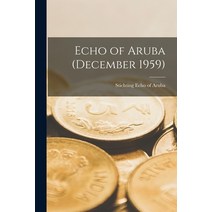 (영문도서) Echo of Aruba (December 1959) Paperback, Hassell Street Press, English, 9781015174337