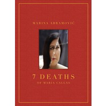 Marina Abramovic 7 Deaths of Maria Callas Hardcover, Damiani Ltd