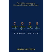 Code : The Hidden Language of Computer Hardware and Software 2/E, Petzold, Charles(저),Microsof.., Pearson