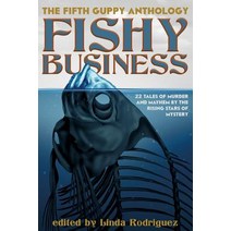 (영문도서) Fishy Business: The Fifth Guppy Anthology Paperback, Wildside Press, English, 9781479441372