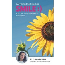 Smile: ): A Recipe For Sustainable Happiness Paperback, Independently Published