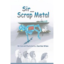 Sir Scrap Metal Paperback, Joan Dee Wilson, English, 9780997552782