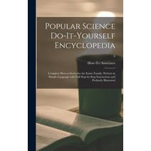 (영문도서) Popular Science Do-it-yourself Encyclopedia; Complete How-to Series for the Entire Family Wr... Hardcover, Hassell Street Press, English, 9781013575365
