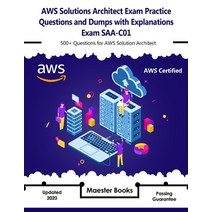 AWS Solutions Architect Exam Practice Questions and dumps with explanations Exam SAA-C01: 500+ Quest... Paperback, Independently Published, English, 9781660447510