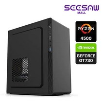 [시소몰] 인터넷/사무용 추천 조립PC R5-N01 (라이젠5-4500/GT730)