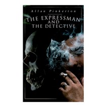 The Expressman and the Detective: Tale of a Grand Heist based on a True Crime Story Paperback, E-Artnow, English, 9788027339655