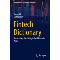 (영문도서) Fintech Dictionary: Terminology for the Digitalized Financial World Paperback, Springer Gabler, English, 9783658360580