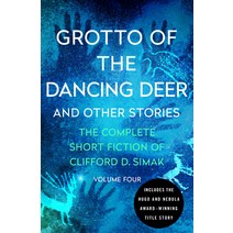 (영문도서) Grotto of the Dancing Deer: And Other Stories Paperback, Open Road Media Science & F..., English, 9781504060349