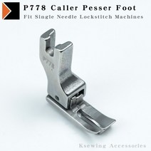 가정용 공업용 재봉틀 미싱 바늘 P778 특수 Pesser Foot All-steel 상부 칼라 노루발 대부분의 산업용 단일, 01 P778 Foot